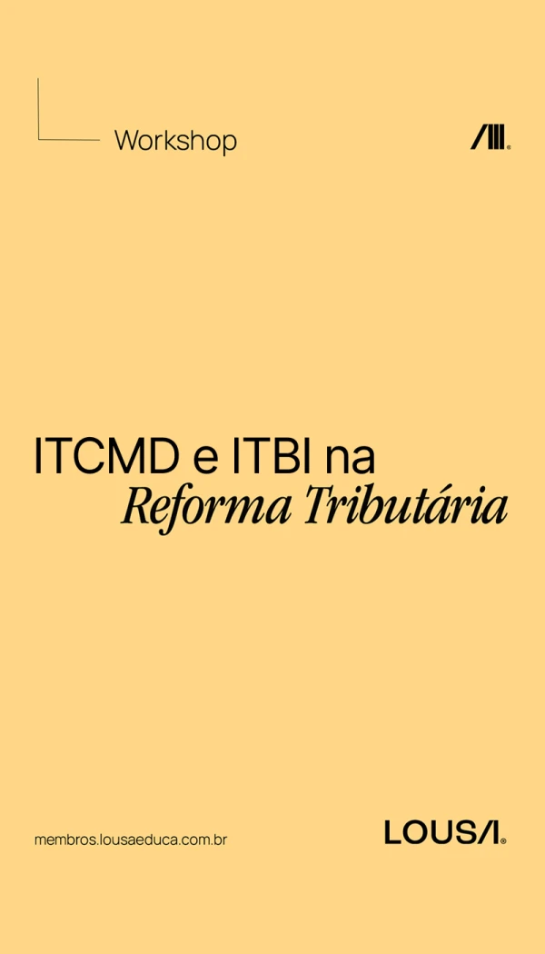 Capa: ITCMD e ITBI na Reforma Tributária